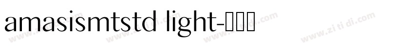 amasismtstd light字体转换